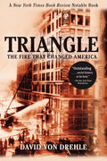 Triangle: The Fire That Changed America - Paperback