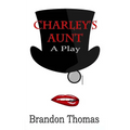Charley's Aunt: A Play - Paperback