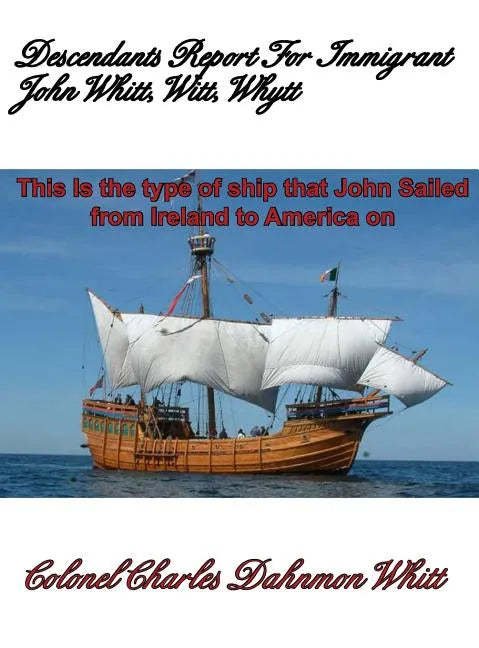 Descendants Report for John Witt, Whitt, Whytt - Hardcover