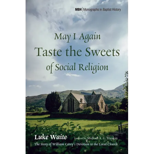 May I Again Taste the Sweets of Social Religion - Hardcover