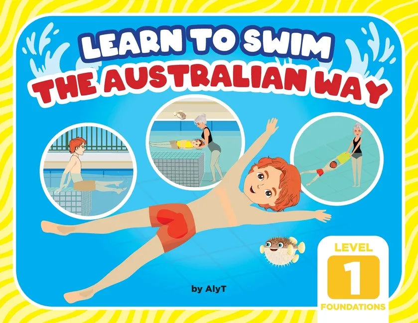Learn To Swim The Australian Way Level 1: The Foundations - Paperback