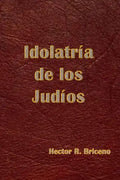 Idolatria de los Judios - Paperback