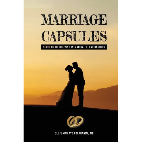 Marriage Capsules: Secrets to Thriving in Marital Relationships - Paperback