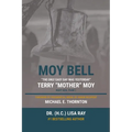 Moy Bell: The Only Easy Day Was Yesterday - Paperback