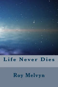 Life Never Dies - Paperback