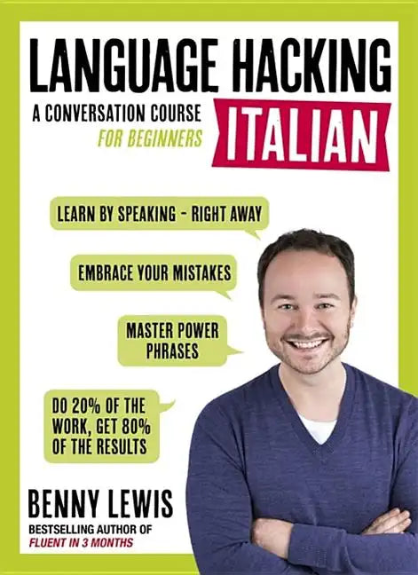 Language Hacking Italian: Learn How to Speak Italian - Right Away - Paperback