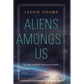 Aliens Amongst Us - Hardcover
