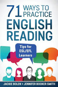 71 Ways to Practice English Reading: Tips for ESL/EFL Learners - Paperback