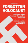 Forgotten Holocaust: The Poles Under German Occupation, 1939-1944 - Paperback