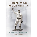 Iron Man McGinnity: A Baseball Biography - Paperback