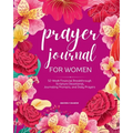 Prayer Journal for Women: Full Color 52-Week Financial Breakthrough Scripture Devotional, Journaling Prompts, and Daily Prayers - Paperback