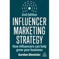 Influencer Marketing Strategy: How Influencers Can Help Grow Your Business - Paperback
