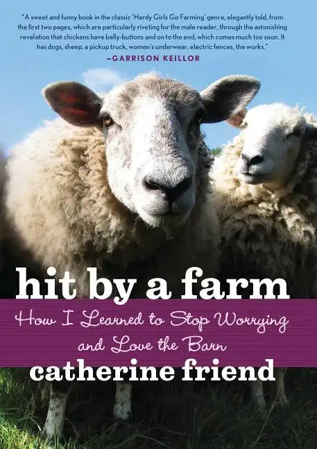 Hit by a Farm: How I Learned to Stop Worrying and Love the Barn - Paperback