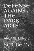 Defense Against the Dark Arts: Arcane Lore 2 - Paperback