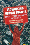 Advancing Urban Rights: Equality and Diversity in the City - Paperback