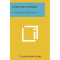 A Pass And A Prayer: A Chip Hilton Sports Story - Paperback