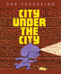 City Under the City - Hardcover