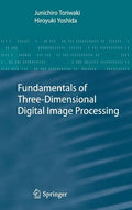 Fundamentals of Three-Dimensional Digital Image Processing - Hardcover