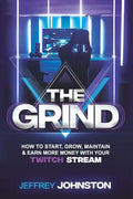 The Grind: How to Start, Grow, Maintain, & Earn More Money - Paperback
