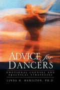 Advice for Dancers: Emotional Counsel and Practical Strategies - Paperback