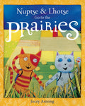 Nuptse and Lhotse Go to the Prairies - Hardcover