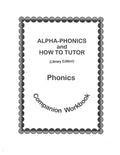 Alpha-Phonics and How To Tutor Phonics Companion Workbook > (library edit.): Library Edition - Paperback