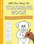 ABC See, Hear, Do Level 2: Coloring Book, Lowercase Letters - Paperback