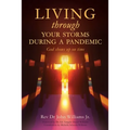 Living through your storms during a pandemic: God shows up on time - Paperback