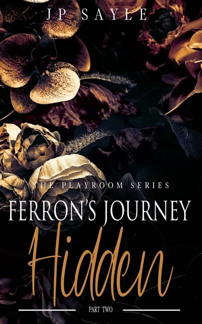 Ferron's Journey: Part Two Hidden: M/m age gap suspense romance - Paperback
