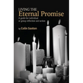 Living the Eternal Promise: A guide for individual or group reflection and action - Paperback
