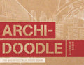 Archidoodle: The Architect's Activity Book - Paperback