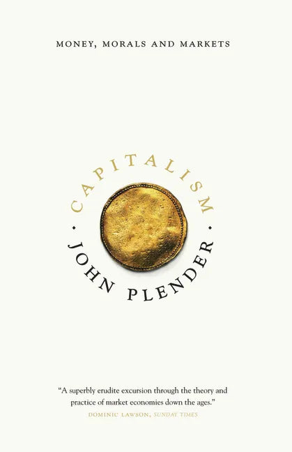 Capitalism: Money, Morals and Markets - Paperback