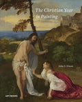 The Christian Year in Painting - Hardcover