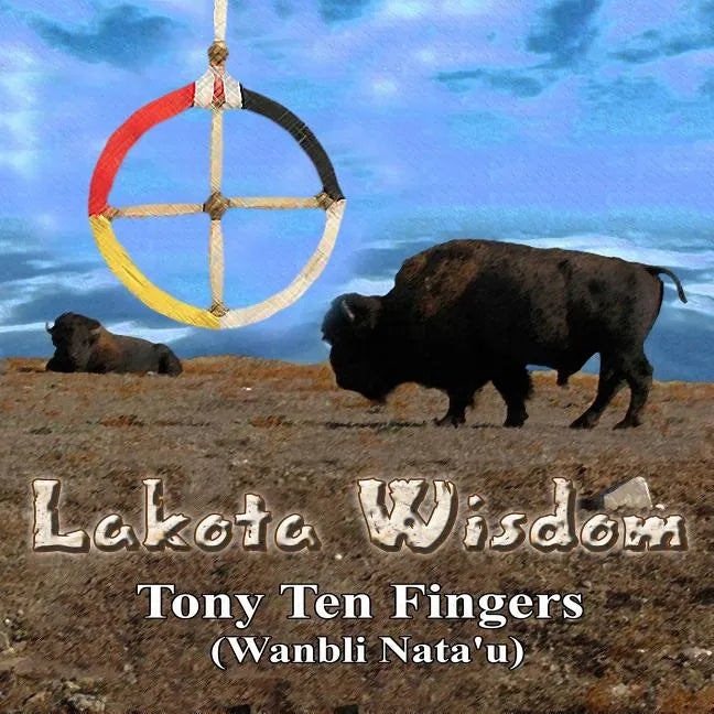 Lakota Wisdom - Paperback