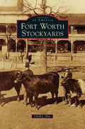 Fort Worth Stockyards - Hardcover