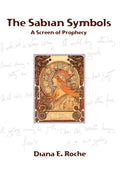 The Sabian Symbols: A Screen of Prophecy - Paperback