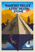 Pancho Villa's Aztec Death Stone - Paperback
