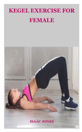 Kegel Exercise for Female - Paperback