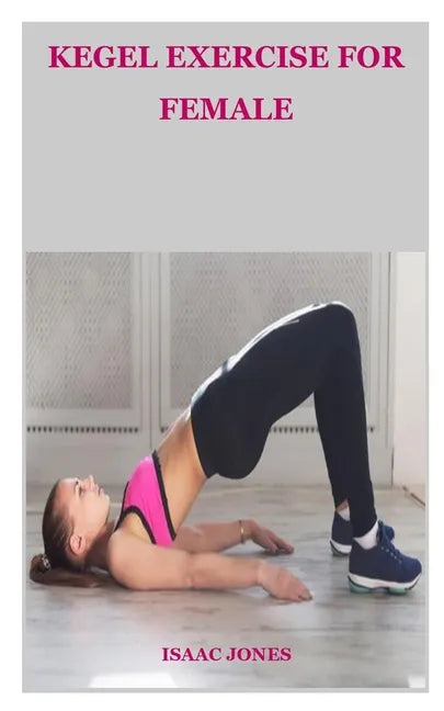 Kegel Exercise for Female - Paperback