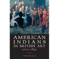 American Indians in British Art, 1700-1840 - Paperback
