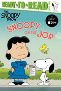 Snoopy on the Job: Ready-To-Read Level 2 - Hardcover
