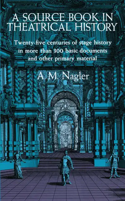 A Source Book in Theatrical History - Paperback