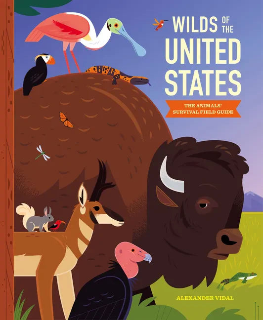 Wilds of the United States: The Animals' Survival Field Guide - Hardcover