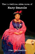 The Marvellous Adventures of Mary Seacole - Paperback