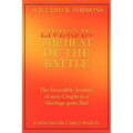 Living in the Heat of the Battle - Paperback