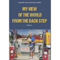 A Fireman's View of The World from The Back Step - Hardcover
