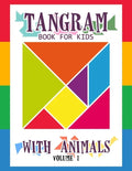 Tangram Book for Kids with Animals Volume 1: 50 Tangrams for Kids Puzzles, Tangram Puzzle for Kids - Paperback