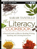 The Literacy Cookbook: A Practical Guide to Effective Reading, Writing, Speaking, and Listening Instruction - Paperback