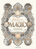 Believe in Magic: An Enchanting Coloring Book - Paperback