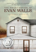 The Emancipation of Evan Walls - Hardcover